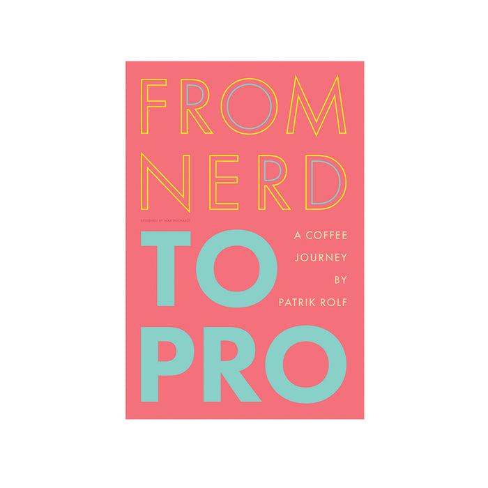 The book: From Nerd To Pro, a coffee journey